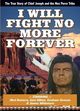 Film - I Will Fight No More Forever
