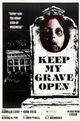 Film - Keep My Grave Open