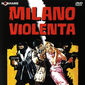Poster 1 Milano violenta