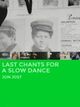Film - Last Chants for a Slow Dance