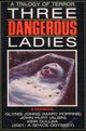 Film - Three Dangerous Ladies