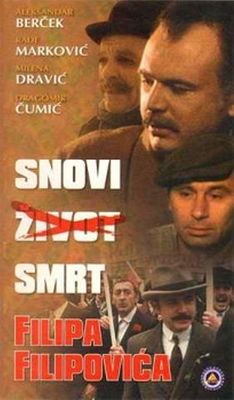 Snovi, zivot, smrt Filipa Filipovica poster