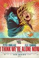 Film - I Think We're Alone Now