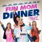 Poster 2 Fun Mom Dinner
