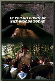 Poster If You Go Down in the Woods Today