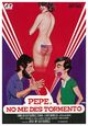 Film - Pepe, no me des tormento