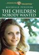 Film - The Children Nobody Wanted