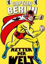 Captain Berlin - Retter der Welt