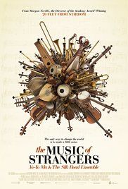 The Music of Strangers: Yo-Yo Ma and the Silk Road Ensemble poster