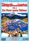 Liebesgrüße aus der Lederhose 6: Eine Mutter namens Waldemar