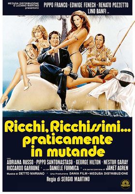 Ricchi, ricchissimi... praticamente in mutande poster