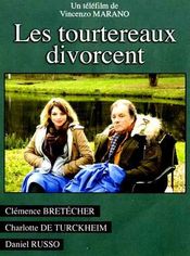 Poster Les tourtereaux divorcent