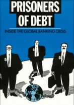 Prisoners of Debt: Inside the Global Banking Crisis