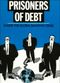Film Prisoners of Debt: Inside the Global Banking Crisis