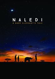 Poster Naledi: A Baby Elephant's Tale