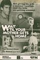 Film - Wait Till Your Mother Gets Home!