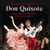 Don Quixote (Kitri's Wedding), a Ballet in Three Acts
