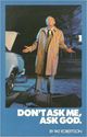 Film - Don't Ask Me, Ask God