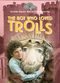 Film The Boy Who Loved Trolls