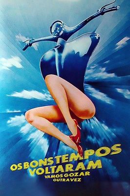 Os bons Tempos Voltaram: Vamos Gozar Outra Vez poster