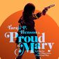 Poster 7 Proud Mary