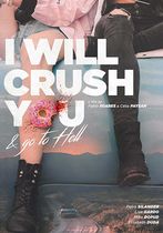 I Will Crush You and Go to Hell 