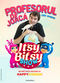 Film Itsy Bitsy Show: Şcoala veselă cu Profesorul de Joacă