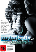 Underbelly: Land of the Long Green Cloud             