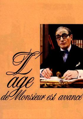 L'âge de Monsieur est avancé poster