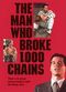 Film The Man Who Broke 1,000 Chains