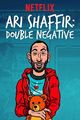 Film - Ari Shaffir: Double Negative