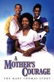 Film - A Mother's Courage: The Mary Thomas Story
