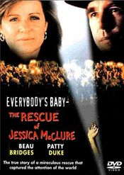 Poster Everybody's Baby: The Rescue of Jessica McClure