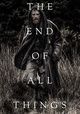 Film - The End of All Things