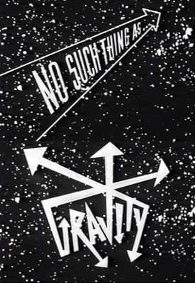 No Such Thing As Gravity poster