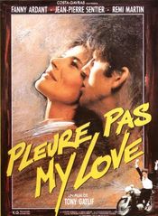 Poster Pleure pas my love