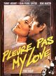Film - Pleure pas my love