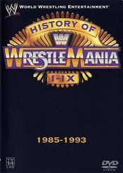Poster WWE: The History of WrestleMania I-IX