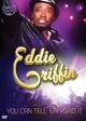 Film - Eddie Griffin: You Can Tell 'Em I Said It!