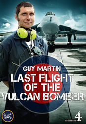 Poster Guy Martin: The Last Flight of the Vulcan Bomber