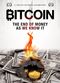 Film Bitcoin: The End of Money as We Know It