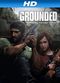 Film Grounded: Making the Last of Us
