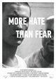 Film - More Hate Than Fear