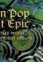 When Pop Went Epic: The Crazy World of the Concept Album