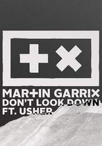 Martin Garrix Feat. Usher: Don't Look Down