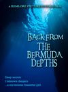 Back from the Bermuda Depths 