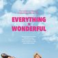 Poster 1 Everything Is Wonderful