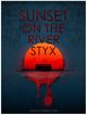 Film - Sunset on the River Styx