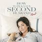 Poster 1 How to Pick Your Second Husband First