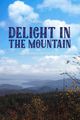 Film - Delight in the Mountain